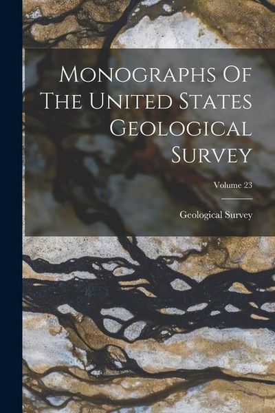 Produktbild: Monographs Of The United States Geological Survey; Volume 23