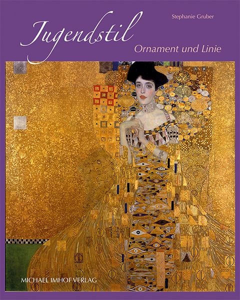 Jugendstil, Gebundene Ausgabe von Stephanie Gruber, Michael Imhof Verlag, 978-3-7319-1527-0