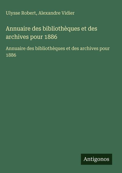 Produktbild: Annuaire des biblioth&egrave;ques et des archives pour 1886