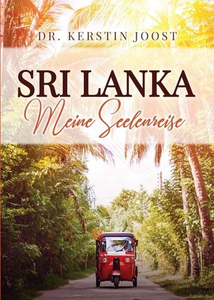 Sri Lanka – Meine Seelenreise