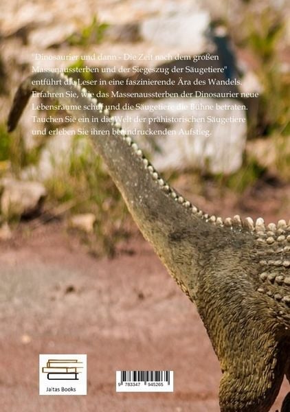 Produktbild: Dinosaurier und dann - Die Zeit nach dem gro&szlig;en Massenaussterben und der Siegeszug der S&auml;ugetiere