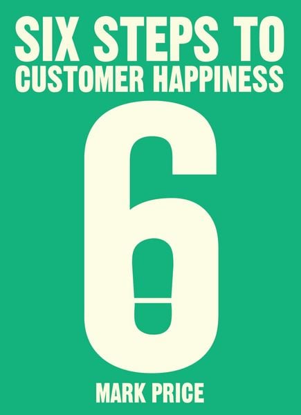 Produktbild: Six Steps to Customer Happiness