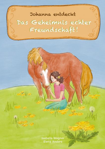 Produktbild: Johanna entdeckt das Geheimnis echter Freundschaft