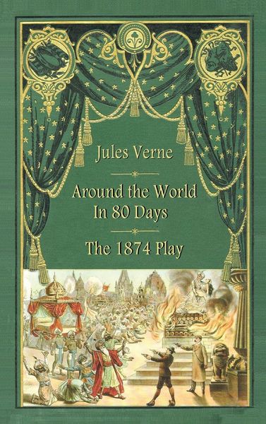 Produktbild: Around the World in 80 Days - The 1874 Play (hardback)