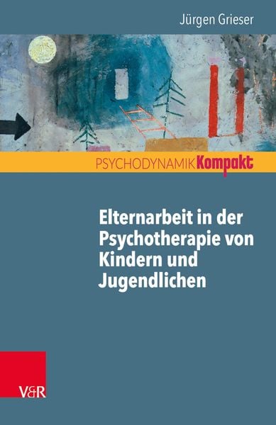 Produktbild: Elternarbeit in der Psychotherapie von Kindern und Jugendlichen