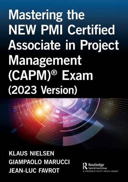 Produktbild: Mastering the NEW PMI Certified Associate in Project Management (CAPM)&reg; Exam (2023 Version)