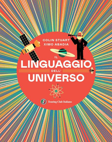 Produktbild: Il linguaggio dell'universo. Viaggio illustrato nel mondo dei numeri