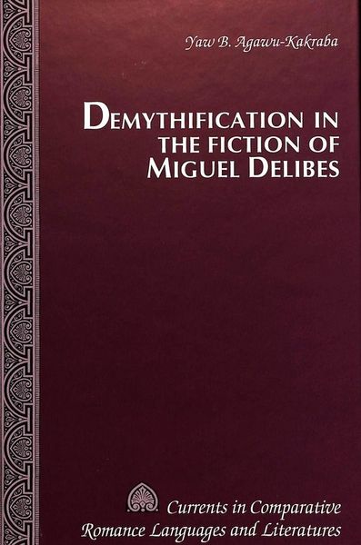 Produktbild: Demythification in the Fiction of Miguel Delibes