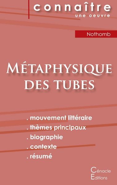 Fiche de lecture Métaphysique des tubes de Amélie Nothomb (Analyse littéraire de référence et résumé complet), Taschenbuch von Amélie Nothomb, Les