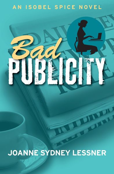 Produktbild: Bad Publicity (Isobel Spice Mysteries, #2)