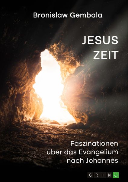 Produktbild: Jesus Zeit. Faszinationen &uuml;ber das Evangelium nach Johannes