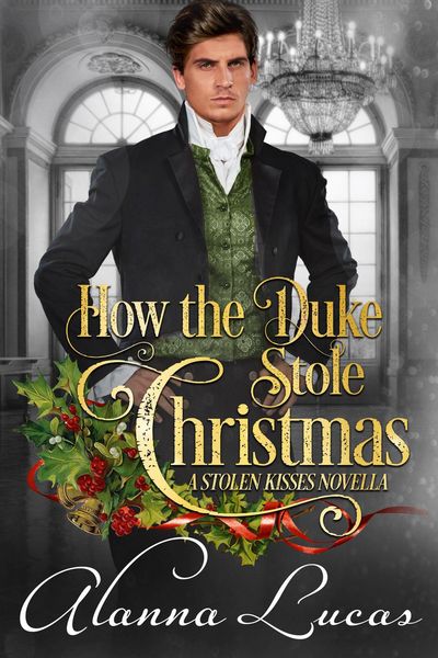 Produktbild: How the Duke Stole Christmas (A Stolen Kisses Novella, #2)