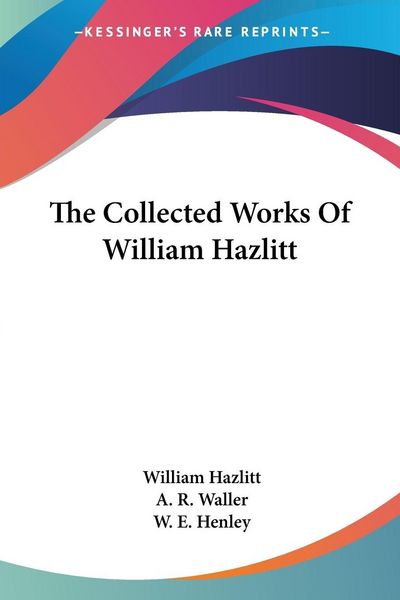Produktbild: The Collected Works Of William Hazlitt
