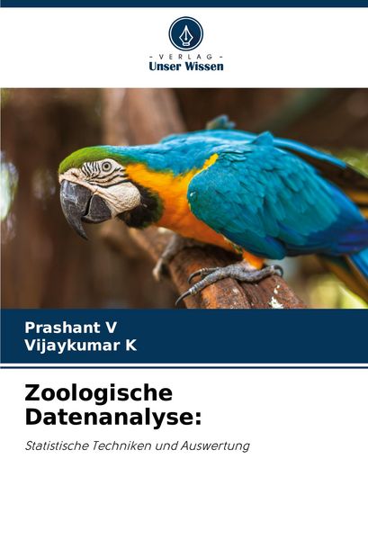 Zoologische Datenanalyse:, Taschenbuch von Prashant V. , Vijaykumar K., Verlag Unser Wissen, 9786207104598