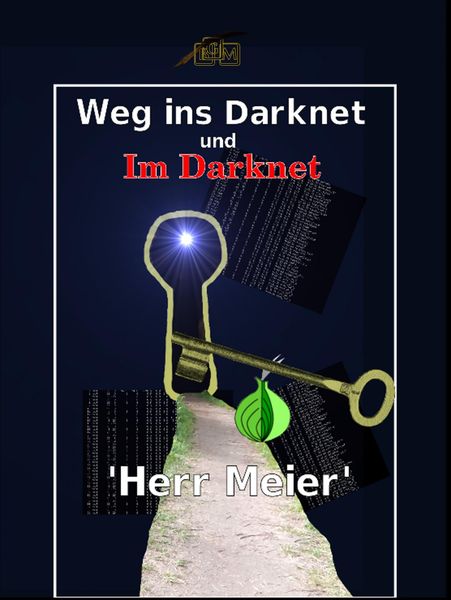 Produktbild: Weg ins Darknet und Im Darknet