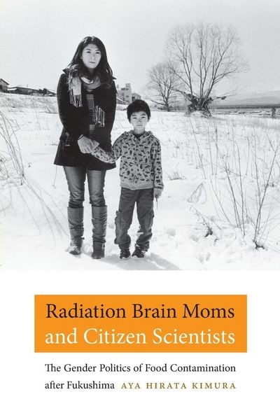 Produktbild: Radiation Brain Moms and Citizen Scientists