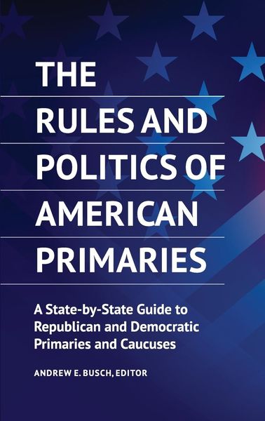 Produktbild: The Rules and Politics of American Primaries