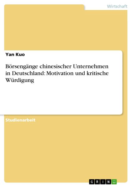 Produktbild: B&ouml;rseng&auml;nge chinesischer Unternehmen in Deutschland: Motivation und kritische W&uuml;rdigung