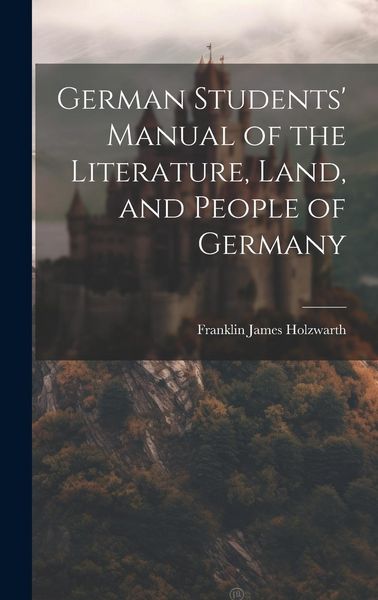 Produktbild: German Students' Manual of the Literature, Land, and People of Germany