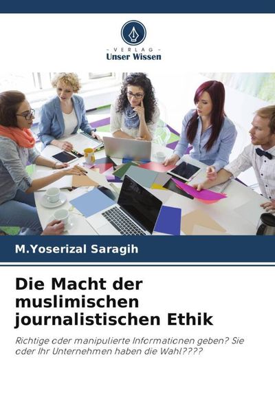 Produktbild: Die Macht der muslimischen journalistischen Ethik