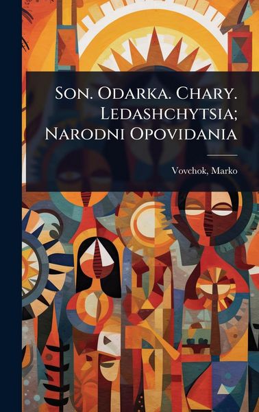 Produktbild: Son. Odarka. Chary. Ledashchytsia; Narodni Opovidania
