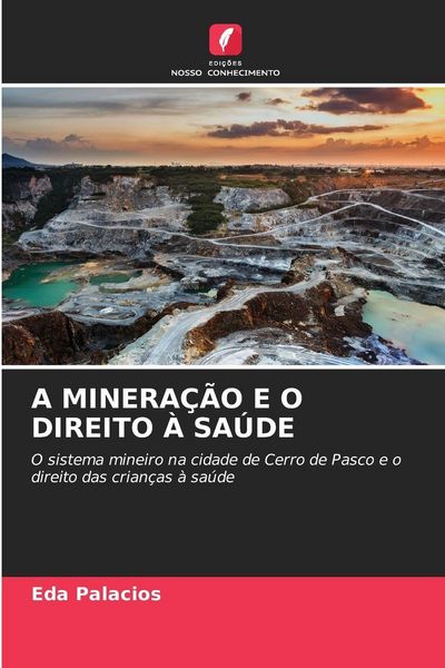 Produktbild: A MINERA&Ccedil;&Atilde;O E O DIREITO &Agrave; SA&Uacute;DE