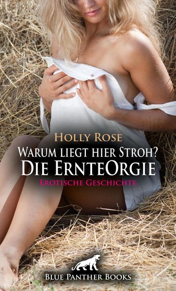Produktbild: Warum liegt hier Stroh? Die ErnteOrgie | Erotische Geschichte