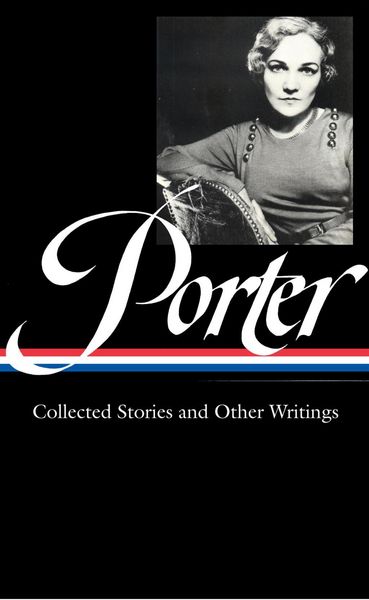 Produktbild: Katherine Anne Porter: Collected Stories and Other Writings (LOA #186)