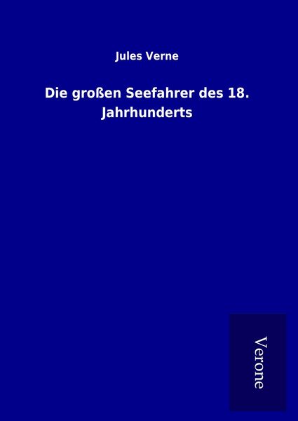 Produktbild: Die gro&szlig;en Seefahrer des 18. Jahrhunderts