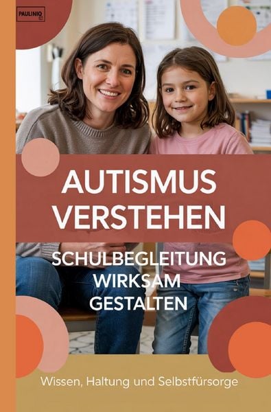 Produktbild: Autismus verstehen &ndash; Schulbegleitung wirksam gestalten