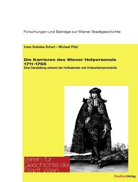 Die Karrieren des Wiener Hofpersonals 1711–1765