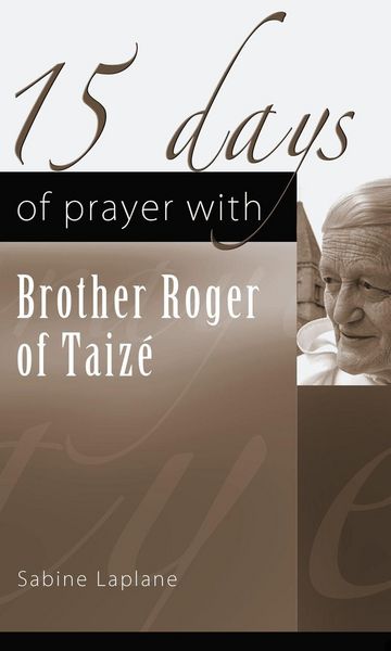 Produktbild: 15 Days of Prayer with Brother Roger of Taiz&eacute;