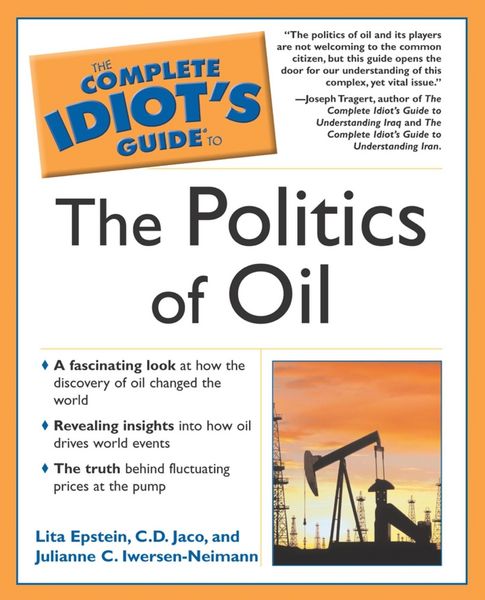 Produktbild: The Complete Idiot's Guide to the Politics Of Oil