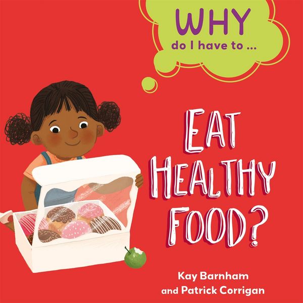 Produktbild: Why Do I Have To ...: Eat Healthy Food?