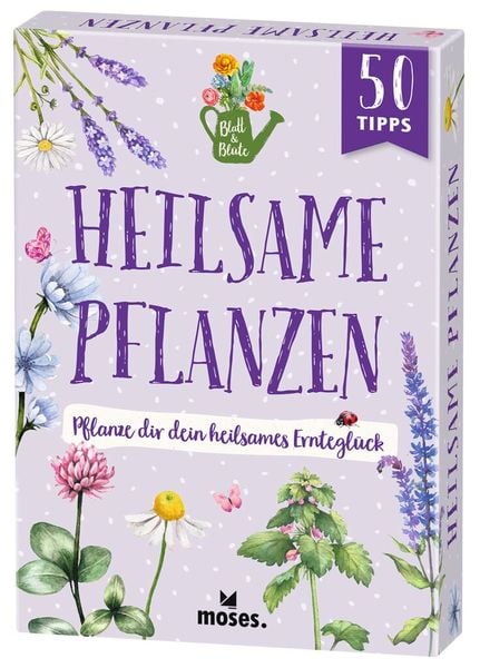 Blatt & Blüte Heilsame Pflanzen