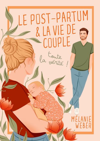 Produktbild: Le post-partum & la vie de couple : toute la v&eacute;rit&eacute;