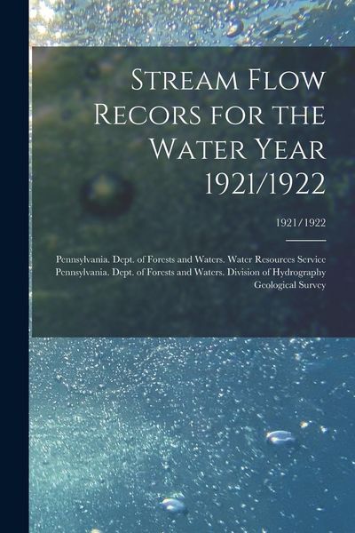 Produktbild: Stream Flow Recors for the Water Year 1921/1922; 1921/1922
