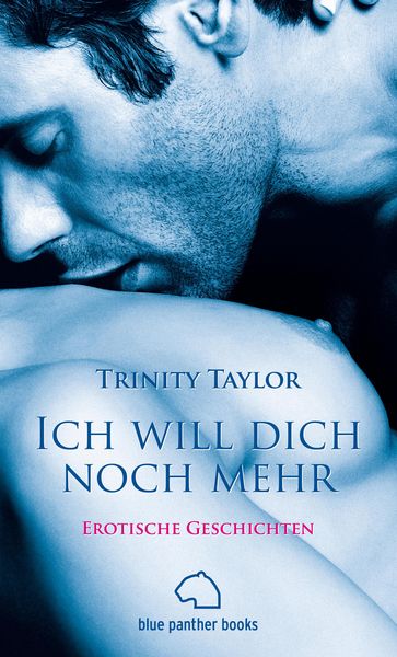 Produktbild: Ich will dich noch mehr | Erotische Geschichten