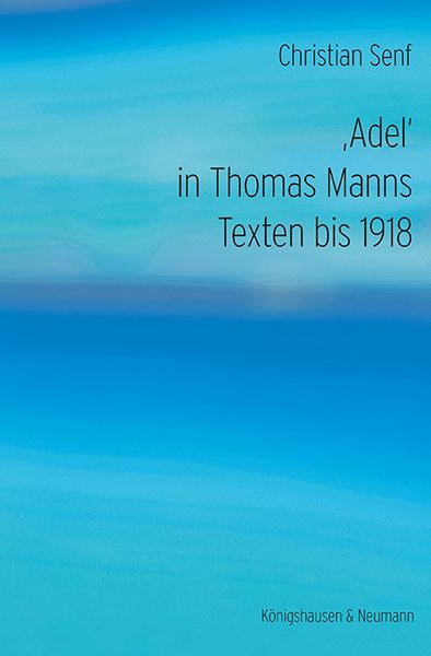 Produktbild: &sbquo;Adel&lsquo; in Thomas Manns Texten bis 1918