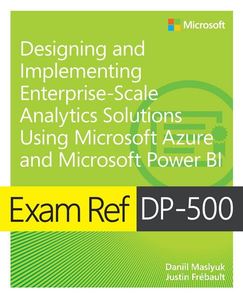 Produktbild: Exam Ref DP-500 Designing and Implementing Enterprise-Scale Analytics Solutions Using Microsoft Azure and Microsoft Power BI