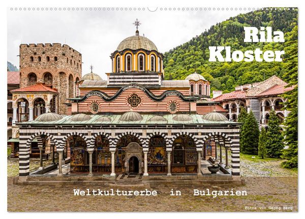 Rila Kloster – Weltkulturerbe in Bulgarien (Wandkalender 2024 DIN A2 quer), CALVENDO Monatskalender