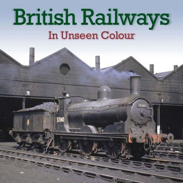 Produktbild: British Railways In Unseen Colour