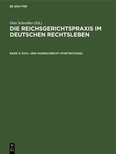 Produktbild: Die Reichsgerichtspraxis im deutschen Rechtsleben / Zivil- und Handelsrecht (Fortsetzung)