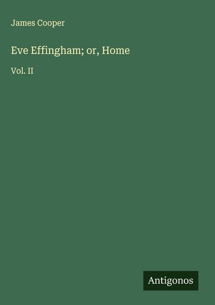 Produktbild: Eve Effingham; or, Home