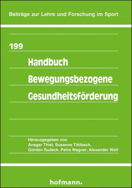 Handbuch Bewegungsbezogene Gesundheitsförderung, Taschenbuch von , Hofmann-Verlag, 978-3-7780-4990-7