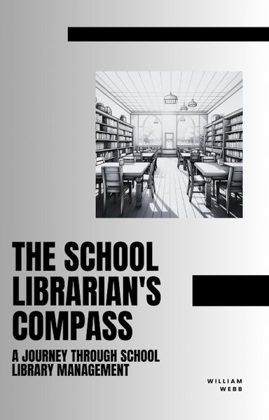 Produktbild: The School Librarian's Compass: A Journey Through School Library Management