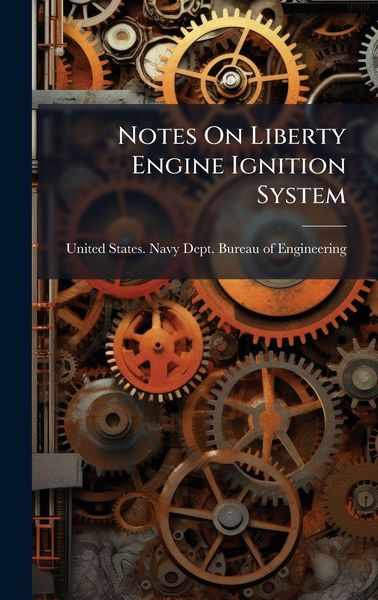 Produktbild: Notes On Liberty Engine Ignition System