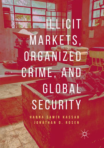 Produktbild: Illicit Markets, Organized Crime, and Global Security