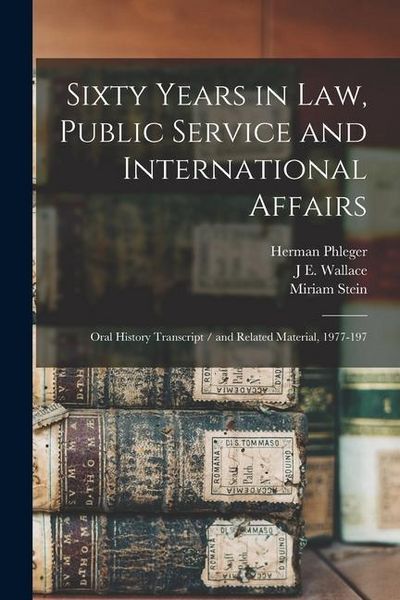 Produktbild: Sixty Years in law, Public Service and International Affairs