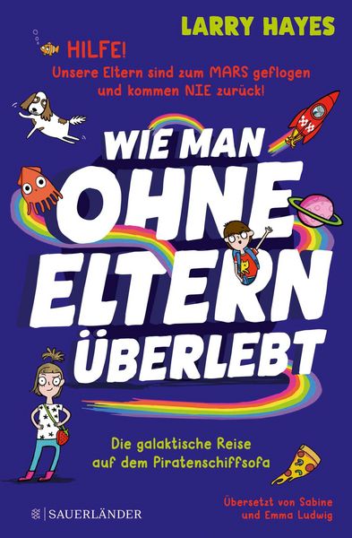 Produktbild: Wie man ohne Eltern &uuml;berlebt - Die galaktische Reise auf dem Piratenschiffsofa